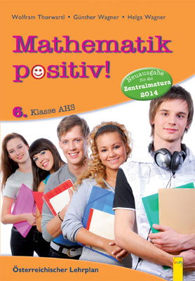 Produktcover des Buches: Mathematik positiv! 6 AHS Zentralmatura