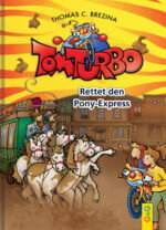 Produktcover des Buches: Tom Turbo: Rettet den Pony-Express