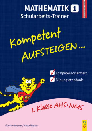 Produktcover des Buches: Kompetent Aufsteigen Mathematik 1 - Schularbeits-Trainer