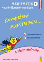 Produktcover des Buches: Kompetent Aufsteigen Mathematik 1 - Für Prüfungen üben