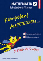 Produktcover des Buches: Kompetent Aufsteigen Mathematik 2 - Schularbeits-Trainer