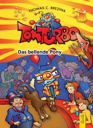 Produktcover des Buches: Tom Turbo: Das bellende Pony