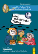 Produktcover des Buches: Inspektor Schnüffels geheime Ratekrimi Bibliothek - Drei mörderische Tanten