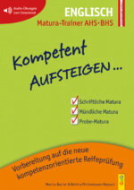 Produktcover des Buches: Kompetent Aufsteigen Englisch - Matura-Trainer AHS/BHS
