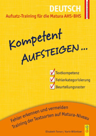 Produktcover des Buches: Kompetent Aufsteigen Deutsch - Aufsatz-Training für die Matura AHS/BHS