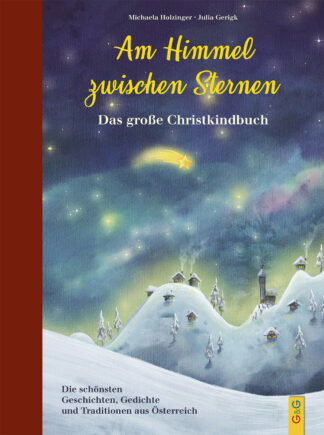Produktcover des Buches: Am Himmel zwischen Sternen - Das große Christkindbuch