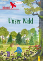 Produktcover des Buches: Österreich entdecken - Unser Wald