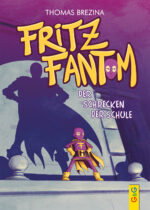 Produktcover des Buches: Fritz Fantom – Der Schrecken der Schule