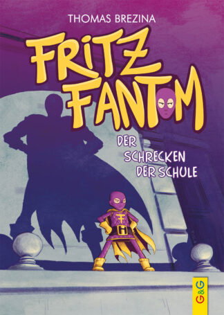 Produktcover des Buches: Fritz Fantom – Der Schrecken der Schule