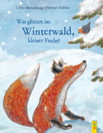 Produktcover des Buches: Was glitzert im Winterwald