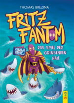 Produktcover des Buches: Fritz Fantom - Das Spiel der grinsenden Haie