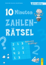Produktcover des Buches: 10-Minuten-Zahlenrätsel ab 6 Jahren