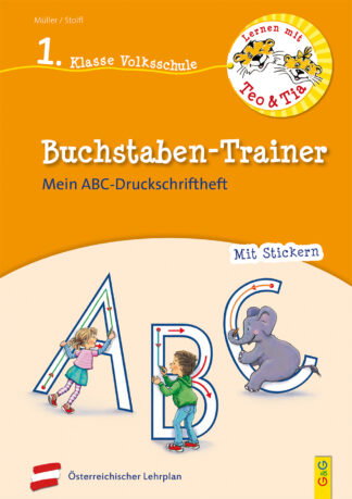 Produktcover des Buches: Lernen mit Teo und Tia Deutsch – Buchstaben-Trainer – 1. Klasse Volksschule