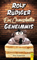 Produktcover des Buches: Rolf Rüdiger - Das Cremeschnitten-Geheimnis