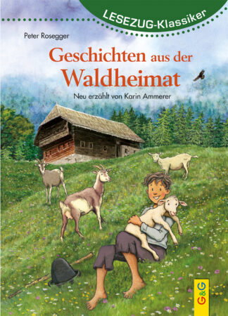 Produktcover des Buches: LESEZUG/Klassiker: Peter Rosegger – Geschichten aus der Waldheimat