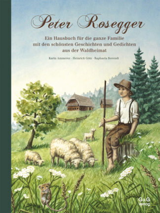 Produktcover des Buches: Durch das Jahr mit Peter Rosegger. Ein Hausbuch für die ganze Familie