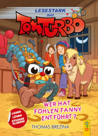Produktcover des Buches: Tom Turbo – Lesestark – Wer hat Fohlen Fanny entführt?