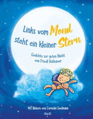 Produktcover des Buches: Links vom Mond steht ein kleiner Stern - Gedichte zur guten Nacht von Friedl Hofbauer