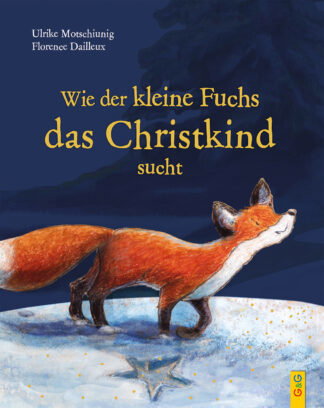 Produktcover des Buches: Wie der kleine Fuchs das Christkind sucht - Jubiläumsausgabe