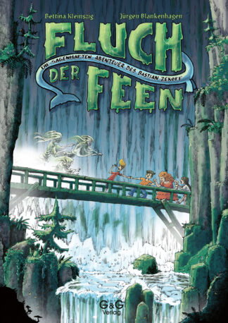 Produktcover des Buches: Die sagenhaften Abenteuer des Bastian Zekoff – Fluch der Feen