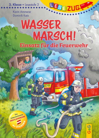 Produktcover des Buches: LESEZUG/2. Klasse – Lesestufe 2: Wasser marsch! Einsatz für die Feuerwehr