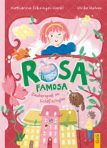 Produktcover des Buches: Rosa Famosa – Zauberspaß im Goldfischglas