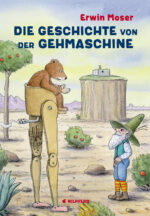 Produktcover des Buches: Die Geschichte von der Gehmaschine