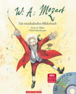 Produktcover des Buches: Wolfgang Amadeus Mozart (Das musikalische Bilderbuch mit CD und zum Streamen)