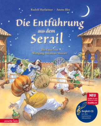 Produktcover des Buches: Die Entführung aus dem Serail (Das musikalische Bilderbuch mit CD und zum Streamen)