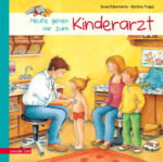 Produktcover des Buches: Heute gehen wir zum Kinderarzt