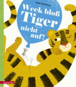 Produktcover des Buches: Weck bloß Tiger nicht auf!