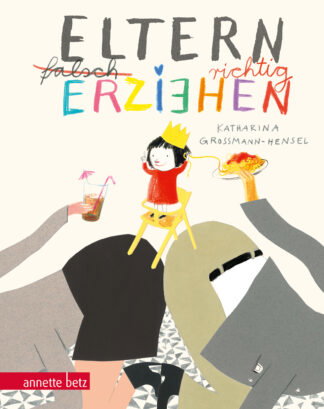 Produktcover des Buches: Eltern richtig erziehen