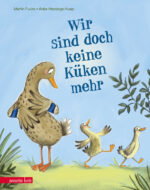 Produktcover des Buches: Wir sind doch keine Küken mehr