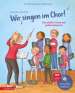 Produktcover des Buches: Wir singen im Chor! (Das musikalische Bilderbuch mit CD)