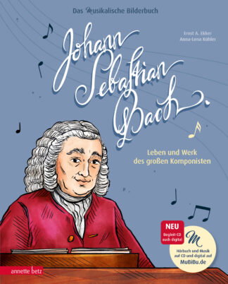 Produktcover des Buches: Johann Sebastian Bach (Das musikalische Bilderbuch mit CD und zum Streamen)