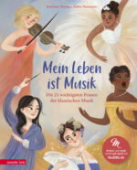 Produktcover des Buches: Mein Leben ist Musik (Das musikalische Bilderbuch mit CD und zum Streamen)