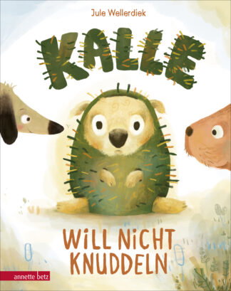 Produktcover des Buches: Kalle will nicht knuddeln - Eine Geschichte zu Consent und Nein-Sagen ab 4 Jahren