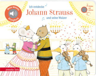 Produktcover des Buches: Ich entdecke Johann Strauss und seine Walzer (Mein kleines Klangbuch)