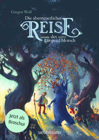 Produktcover des Buches: Die abenteuerliche Reise des Leopold Morsch - Broschur