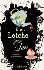 Produktcover des Buches: Eine Leiche zum Tee - Erste Liebe und ein plötzlicher Todesfall in einem englischen Küstenstädtchen: Cosy Crime von Feinsten
