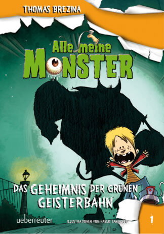 Produktcover des Buches: Alle meine Monster - Das Geheimnis der grünen Geisterbahn (Alle Meine Monster