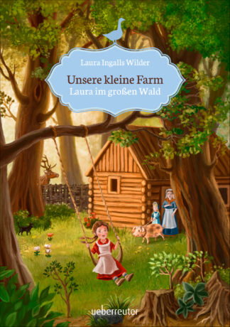 Produktcover des Buches: Unsere kleine Farm - Laura im großen Wald (Unsere kleine Farm