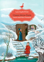Produktcover des Buches: Unsere kleine Farm - Laura und ihre Freunde (Unsere kleine Farm