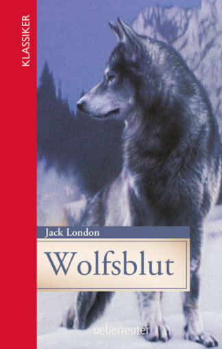 Produktcover des Buches: Wolfsblut (Klassiker der Weltliteratur in gekürzter Fassung