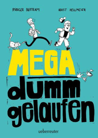 Produktcover des Buches: Mega dumm gelaufen