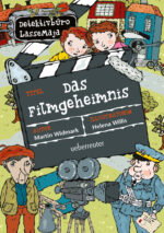 Produktcover des Buches: Detektivbüro LasseMaja - Das Filmgeheimnis (Detektivbüro LasseMaja
