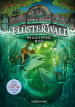 Produktcover des Buches: Flüsterwald - Eine neue Bedrohung. Der letzte Funken Magie. Mit Farbschnitt nur in der 1. Auflage! (Flüsterwald