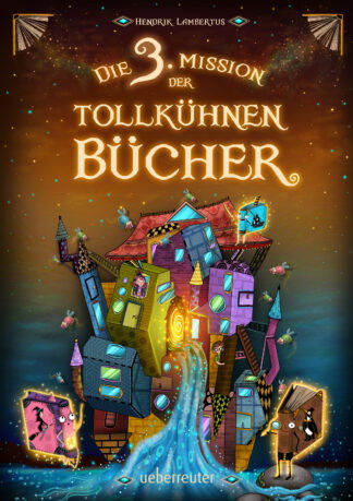 Produktcover des Buches: Die 3. Mission der tollkühnen Bücher (Die Mission der tollkühnen Bücher