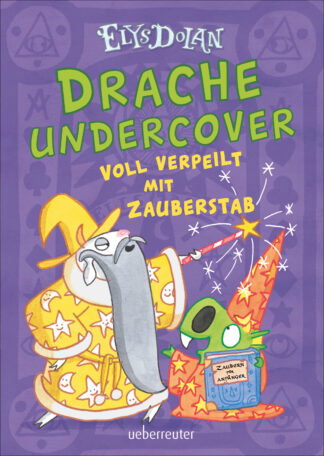 Produktcover des Buches: Drache undercover - Voll verpeilt mit Zauberstab (Drache Undercover