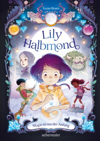 Produktcover des Buches: Lily Halbmond - Magie ist nur der Anfang (Lily Halbmond